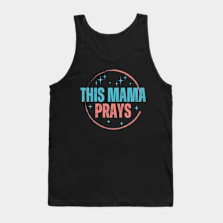 This Mama Prays Tank Top